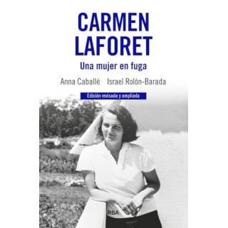 Carmen Laforet. Una mujer en fuga